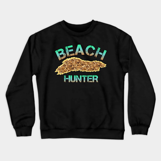 Beach Hunter metal detecting Crewneck Sweatshirt by Coreoceanart